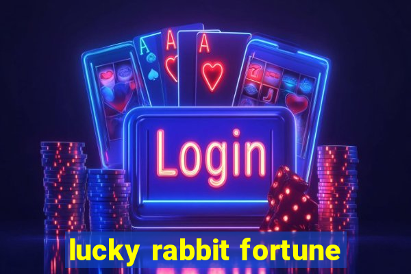 lucky rabbit fortune